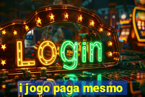 i jogo paga mesmo